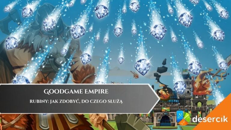 Goodgame Empire &ndash; rubiny: jak zdobyć, do czego służą