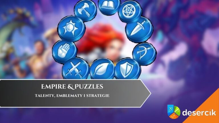 Empire & Puzzles &ndash; talenty, emblematy i strategie