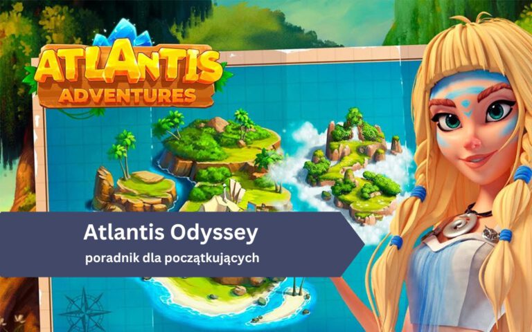 Atlantis Odyssey – poradnik dla początkujących