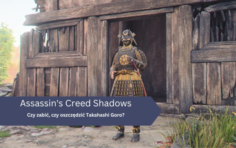 Czy zabić, czy oszczędzić Takahashi Goro w Assassin’s Creed Shadow?