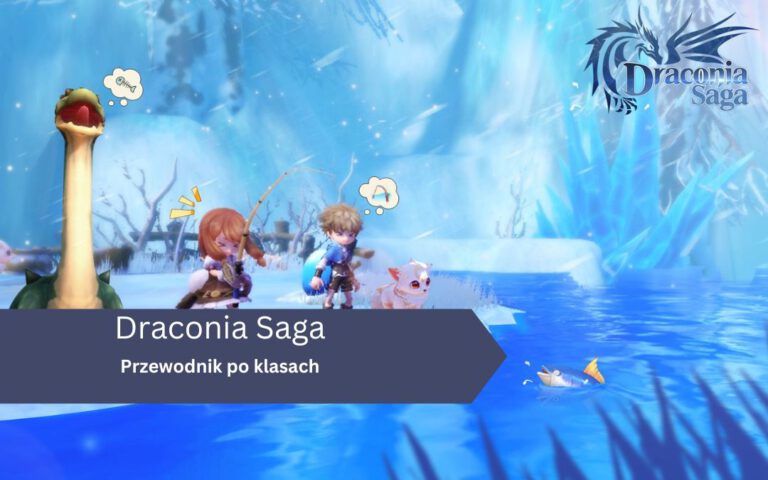 Przewodnik po klasach w Draconia Saga