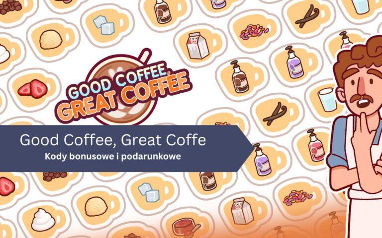 Kody bonusowe i podarunkowe do Good Coffee, Great Coffe