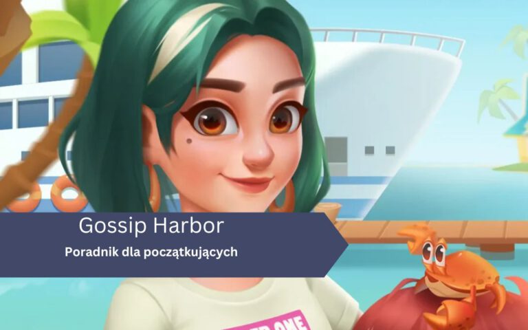 Gossip Harbor – poradnik dla początkujących