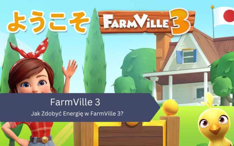 Jak Zdobyć Energię w FarmVille 3?