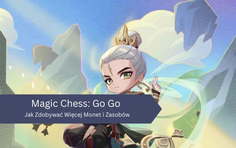 Jak Zdobywać Więcej Monet i Zasobów w Magic Chess Go Go?