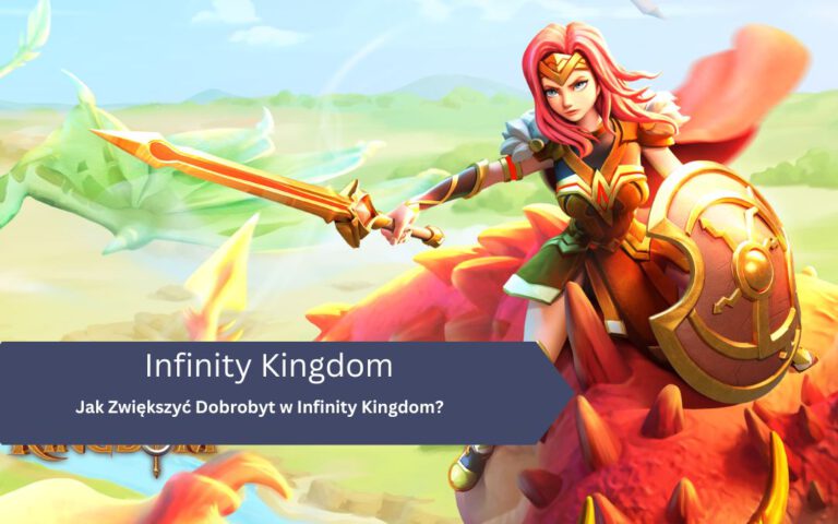 Jak Zwiększyć Dobrobyt w Infinity Kingdom?