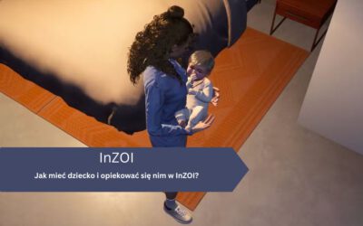 Jak mieć dziecko i opiekować się nim w InZOI?