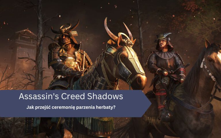 Jak przejść ceremonię parzenia herbaty w Assassin’s Creed Shadows?