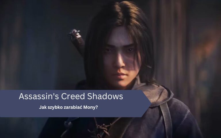 Jak szybko zarabiać Mony w Assassin’s Creed Shadows?