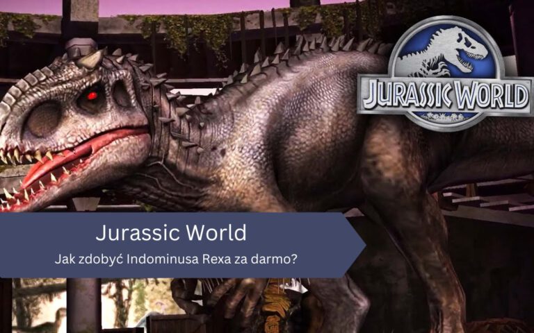 Jak zdobyć Indominusa Rexa za darmo w Jurassic World: The Game?