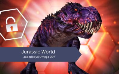 Jak zdobyć Omega 09 w Jurassic World: The Game?