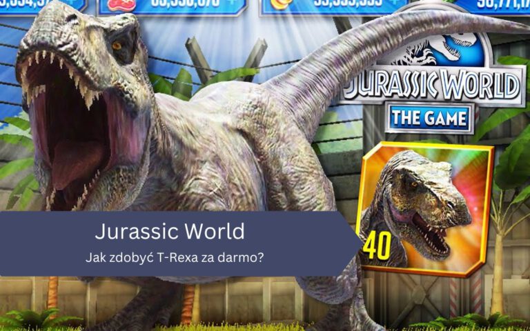 Jak zdobyć T-Rexa za darmo w Jurassic World: The Game?