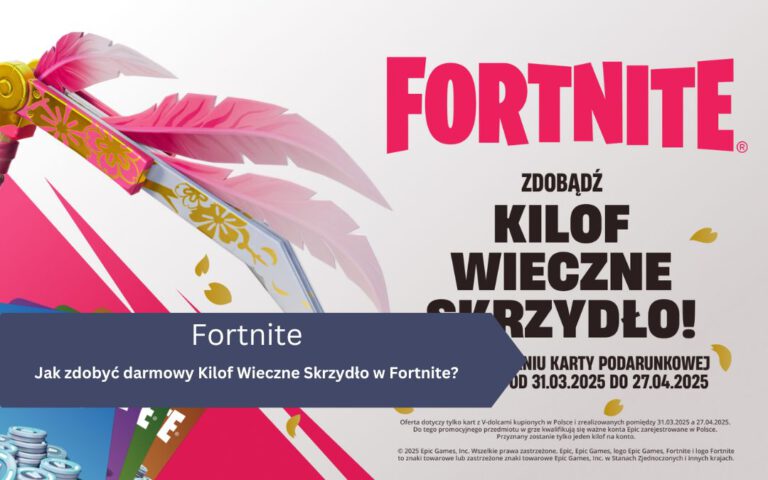 Jak zdobyć darmowy Kilof Wieczne Skrzydło w Fortnite?