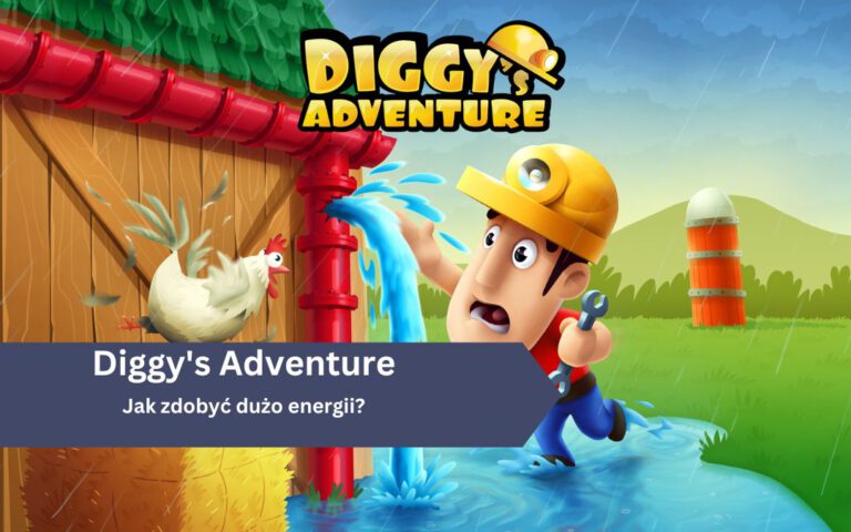 Jak zdobyć dużo energii w Diggy’s Adventure?
