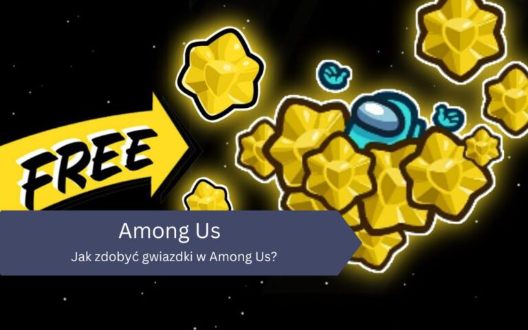 Jak zdobyć gwiazdki w Among Us?