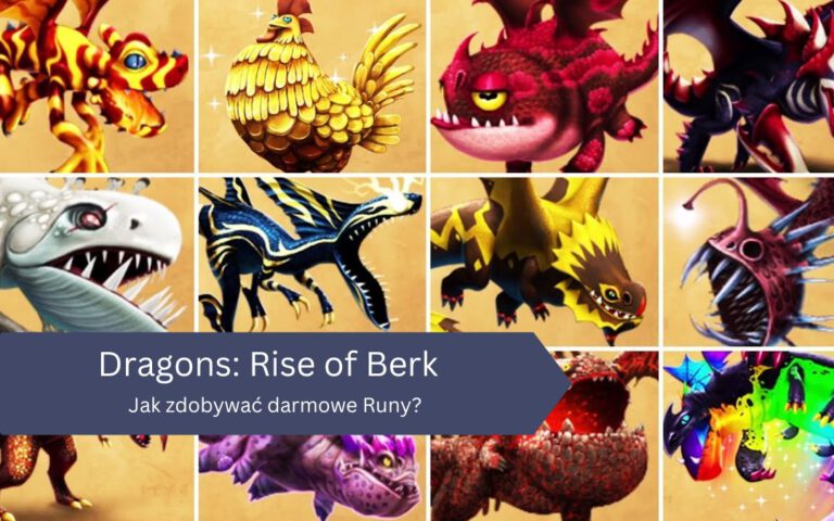 Jak zdobywać darmowe Runy w Dragons: Rise of Berk?