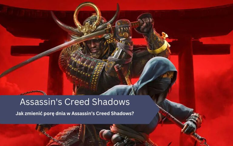 Jak zmienić porę dnia w Assassin’s Creed Shadows?