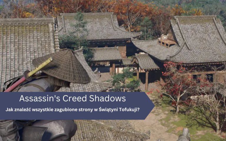 Assassin’s Creed Shadows – zagubione strony w Świątyni Tofukuji: gdzie szukać