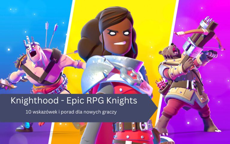 Knighthood – 10 wskazówek i porad dla nowych graczy