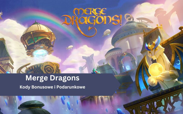 Merge Dragons – Kody Bonusowe i Podarunkowe