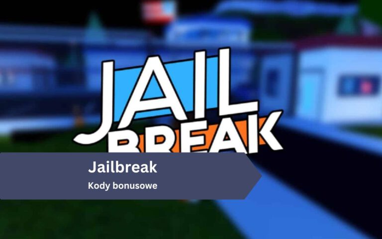 Kody do Jailbreak na gotówkę i skórki