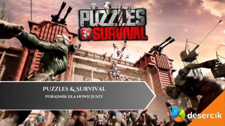 Puzzles & Survival &ndash; poradnik dla początkujących
