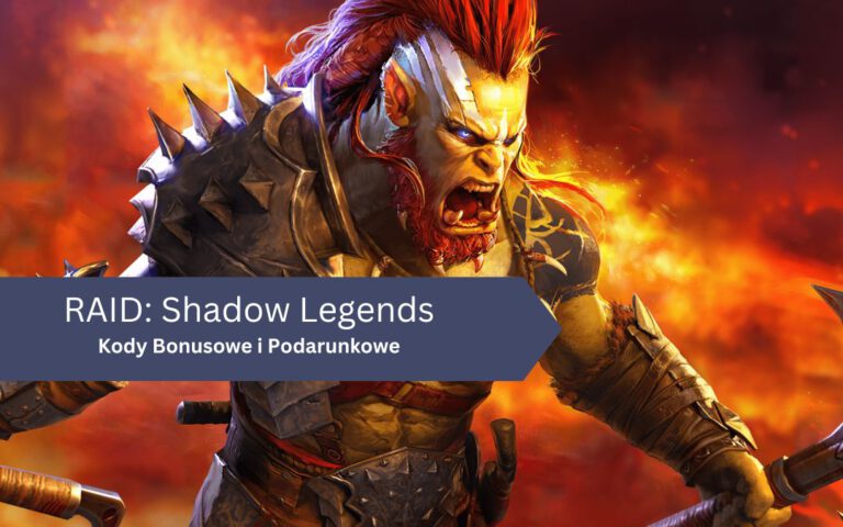 RAID: Shadow Legends – Kody Bonusowe i Podarunkowe