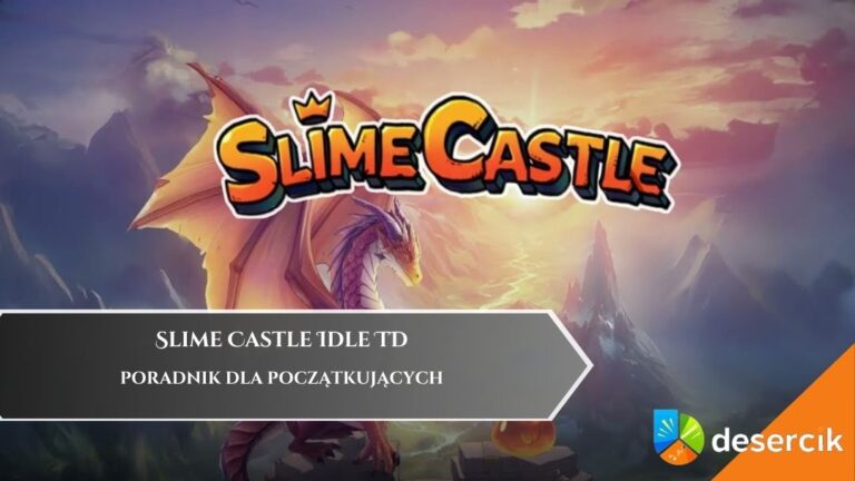 Slime Castle Idle TD &ndash; Poradnik dla początkujących