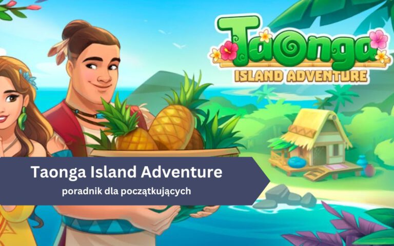 Taonga Island Adventure – poradnik dla początkujących
