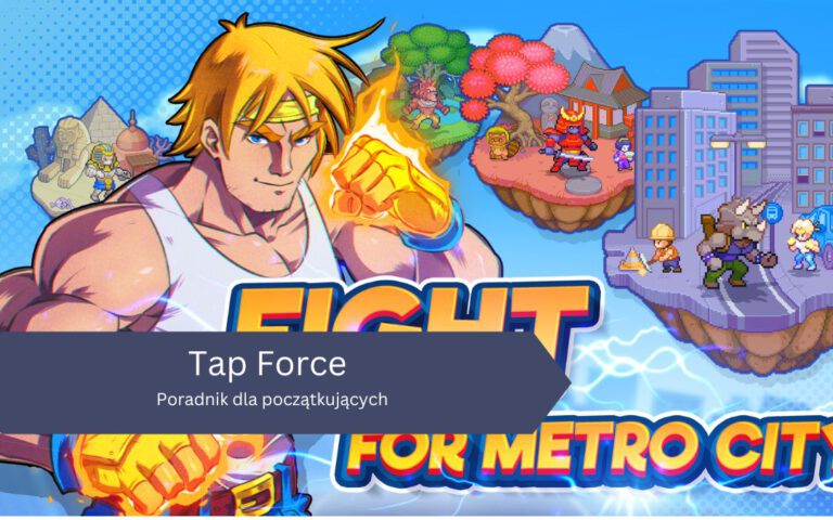Tap Force – Poradnik dla początkujących