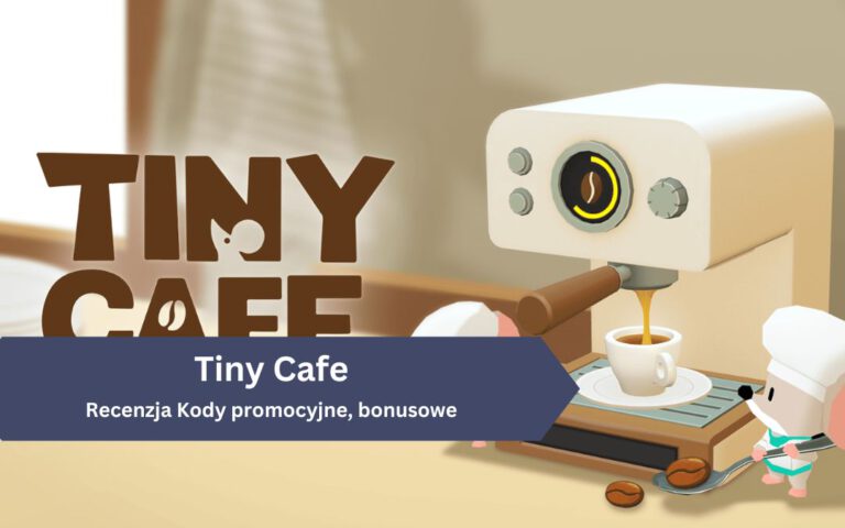 Tiny Cafe – kody promocyjne i podarunkowe
