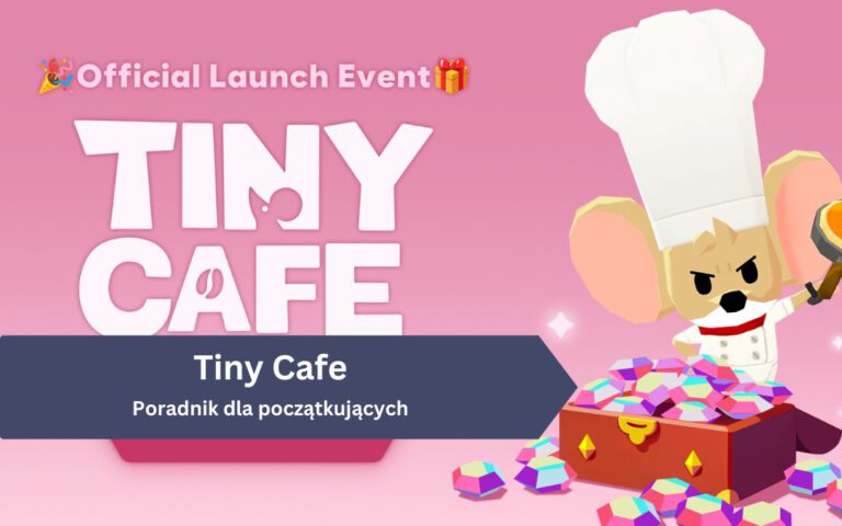 Tiny Cafe – poradnik dla początkujących