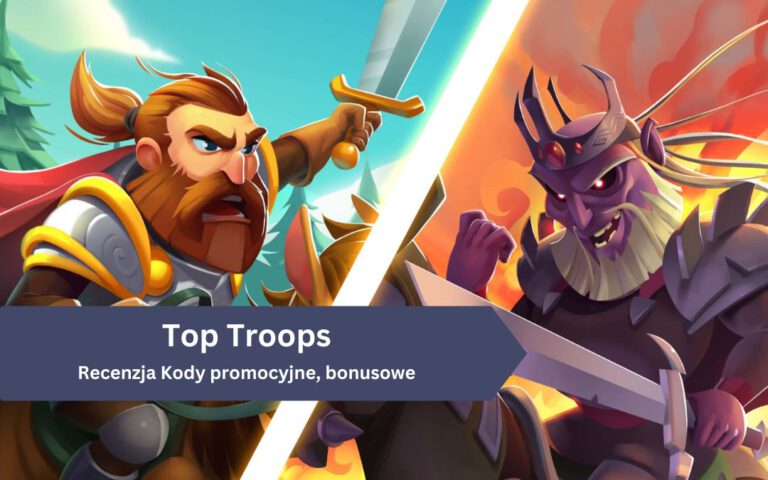 Top Troops – kody promocyjne i podarunkowe