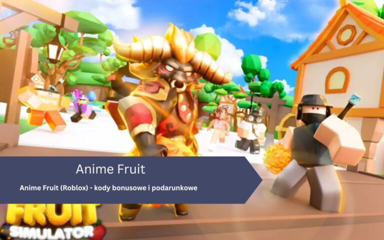 Anime Fruit (Roblox) – kody bonusowe i podarunkowe