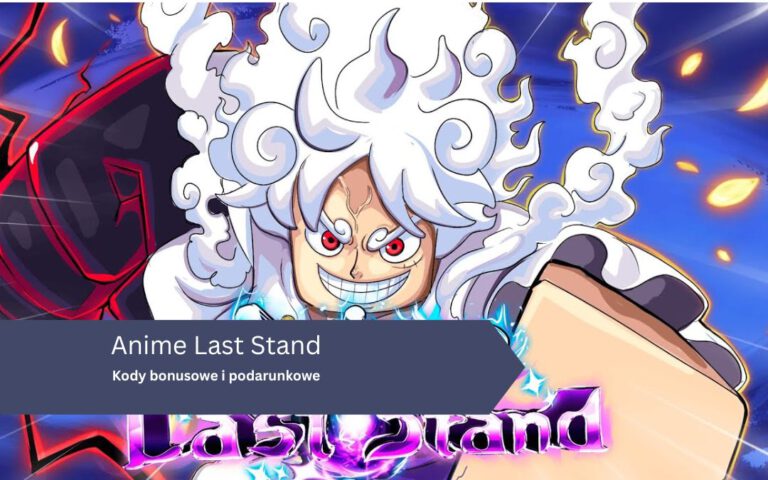 Anime Last Stand (Roblox) – Kody bonusowe i podarunkowe