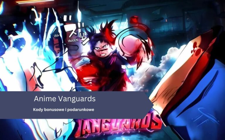 Anime Vanguards (Roblox) – Kody bonusowe i podarunkowe