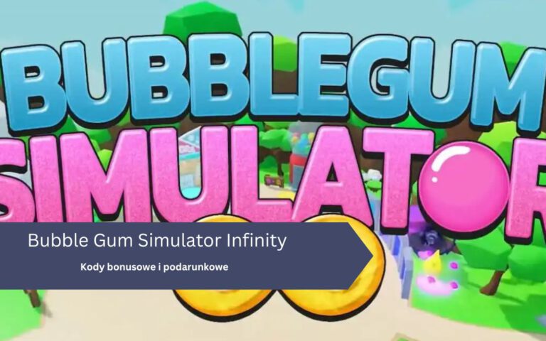 Bubble Gum Simulator Infinity (Roblox) – Kody bonusowe i podarunkowe