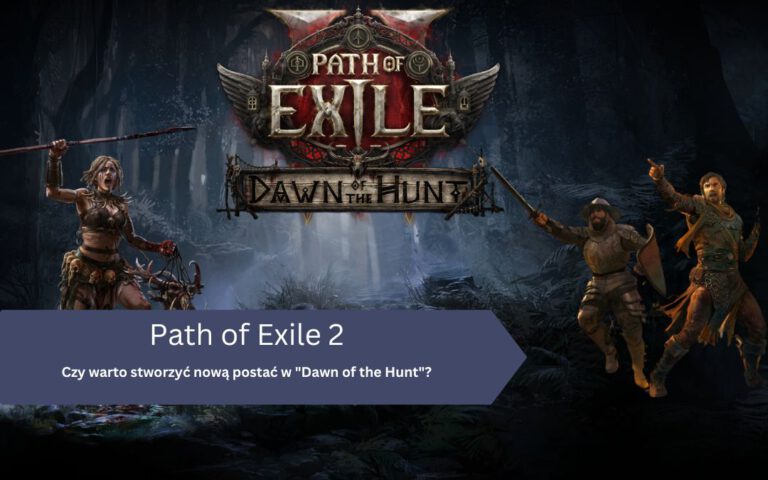 Czy warto stworzyć nową postać w „Dawn of the Hunt”?
