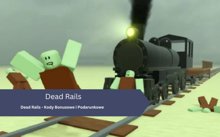 Dead Rails – Kody Bonusowe i Podarunkowe