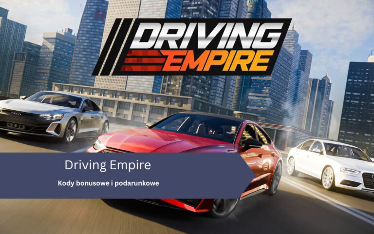Driving Empire – Kody bonusowe i podarunkowe
