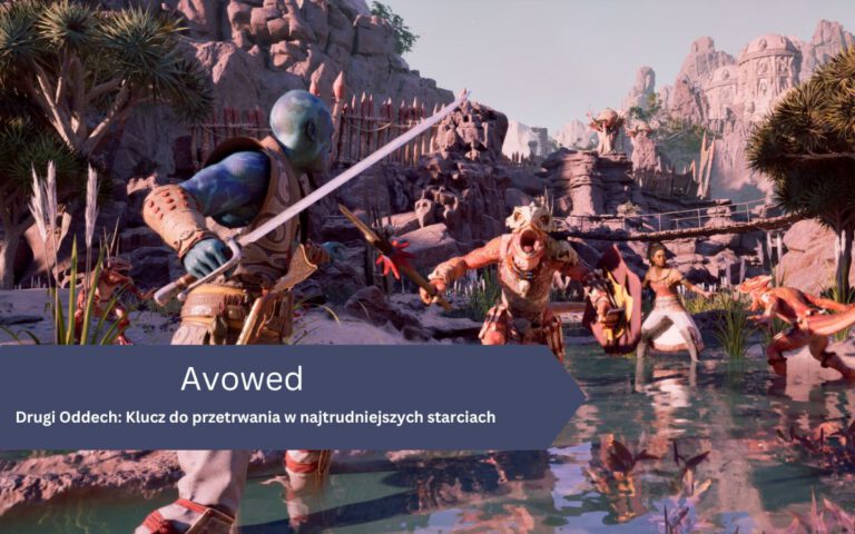 Drugi Oddech: Klucz do przetrwania w najtrudniejszych starciach w Avowed