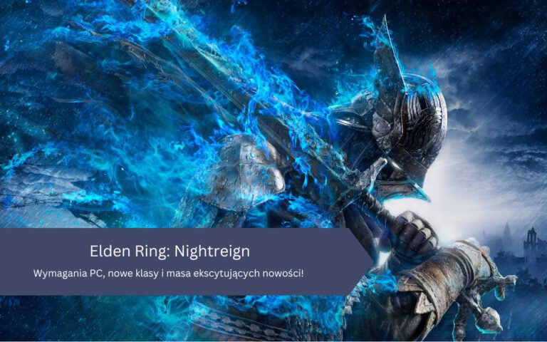 Elden Ring: Nightreign – wymagania PC, nowe klasy i masa ekscytujących nowości!