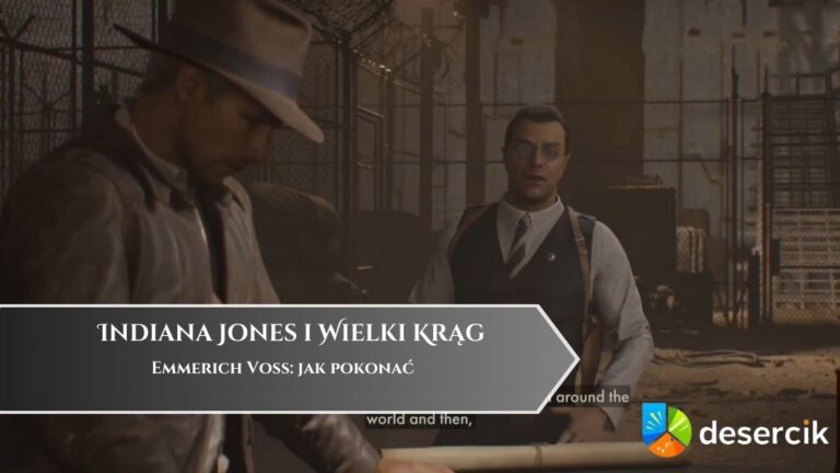 Indiana Jones i Wielki Krąg &ndash; Emmerich Voss: jak pokonać