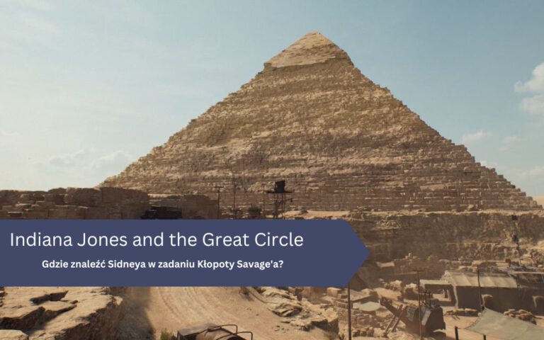 Jak uniknąć pułapki z piaskiem w piramidzie w Gizie? – Indiana Jones i Wielki Krąg