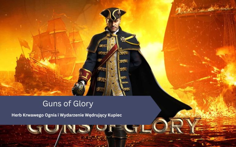 Herb Krwawego Ognia i Wydarzenie Wędrujący Kupiec w Guns of Glory