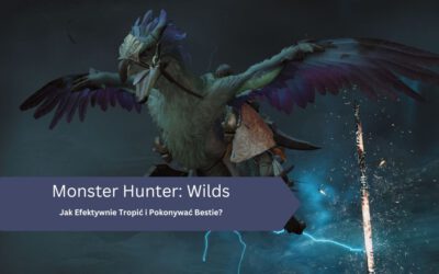 Sztuka Polowania w Monster Hunter: Wilds – Jak Efektywnie Tropić i Pokonywać Bestie?