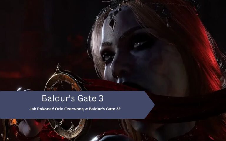 Jak Pokonać Orin Czerwoną w Baldur’s Gate 3?