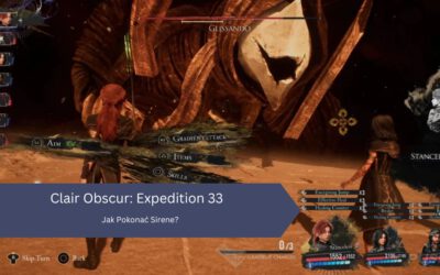 Jak Pokonać Sirene w Clair Obscur Expedition 33?