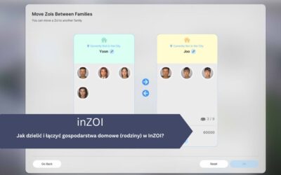 Zarządzanie rodzinami w InZOI – jak dzielić i łączyć rodziny?