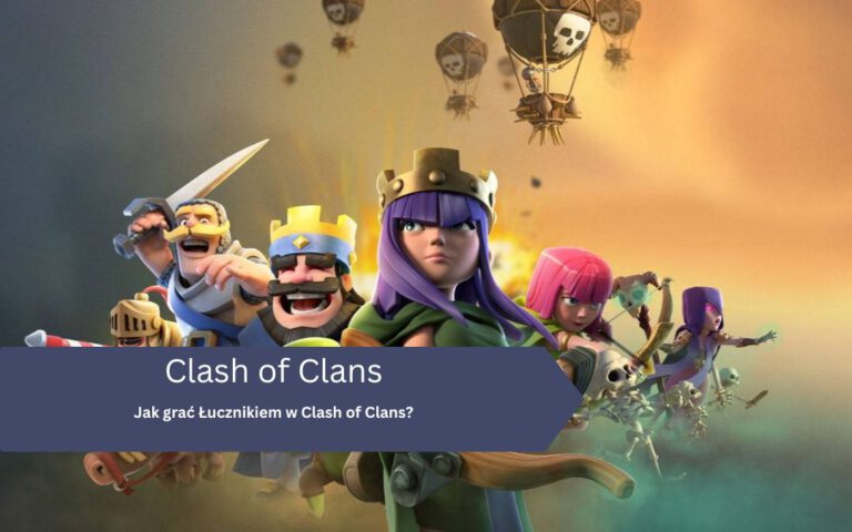 Clash of Clans – Jak grać Łucznikiem